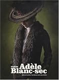Ad�le Blanc-Sec : Coffret en 2 volumes : Tomes 1, Ad�le et la b�te ; Tome 2, Le d�mon de la tour Eiffel