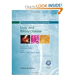 Practical Gastroenterology and Hepatology: Liver and Biliary Disease by Nicholas J. Talley, Keith D. Lindor and Hugo E. Vargas