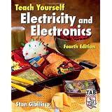 Teach Yourself Electricity and Electronics, Fourth Edition