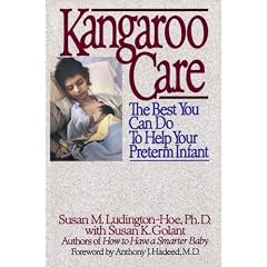 Kangaroo Care: The Best You Can Do to Help Your Preterm Infant