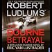 Robert Ludlum's The Bourne Betrayal