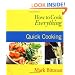 How to Cook Everything : Quick Cooking