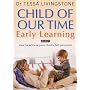 A Child of Our Time: Early Learning