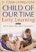 A Child of Our Time: Early Learning