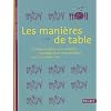 Les mani�res de table : Comment d�jouer avec �l�gance les pi�ges d'un repas d'affaires ou d'une soir�e chic