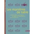Les mani�res de table : Comment d�jouer avec �l�gance les pi�ges d'un repas d'affaires ou d'une soir�e chic