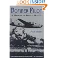 Bomber Pilot: A Memoir of World War II by Philip Ardery