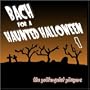 Bach For A Haunted Halloween 1