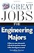 Great Jobs for Engineering Majors (Great Jobs for ... Majors)