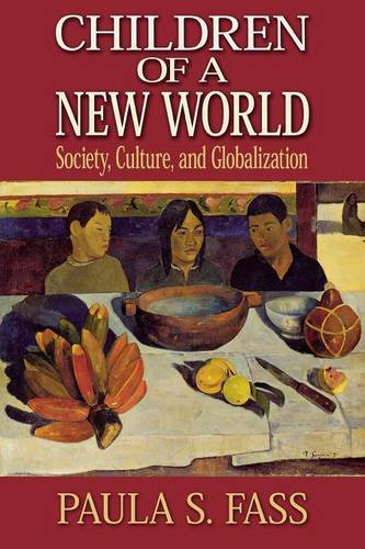 Children of a New World: Society, Culture, and Globalization