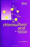 Chlorosulfonic Acid: A Versatile Reagent
