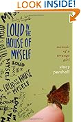 Loud in the House of Myself