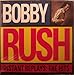 Bobby Rush, Instant Replays: The Hits [12 inch Analog], 発売中