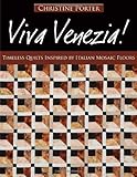 Viva Venezia!: Timeless Quilts Inspired by Italian Mosaic Floors