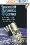 Spacecraft Dynamics and Control: A Practical Engineering Approach (Cambridge Aerospace Series)