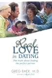Real Love in Dating - The Truth about Finding the Perfect Partner