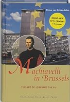 Machiavelli in Brussels: The Art of Lobbying the EU, Second Edition Machiavelli in Brussels: The Art of Lobbying the EU, Second Edition