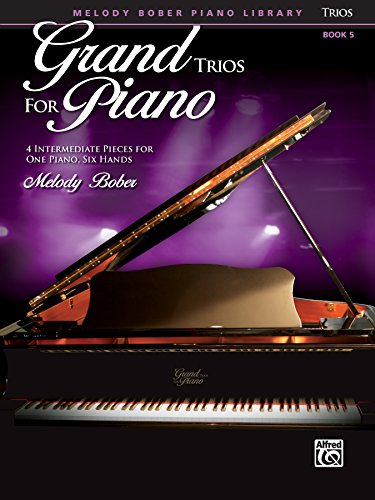 Grand Trios for Piano, Book 5: Four Intermediate Pieces for One Piano, Six Hands