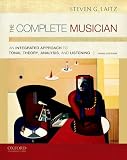 The Complete Musician: An Integrated Approach to Tonal Theory, Analysis, and Listening