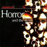 Sound Effects of Horror & Science Fiction, the Weird