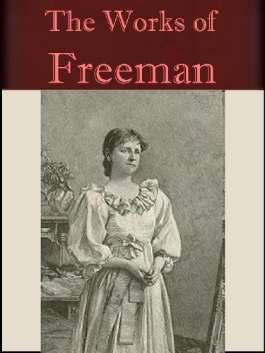 The Works of Mary E. Wilkins Freeman (50 works)