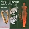 The Silver String: Music and Imagery of the Scottish Harp (CD + DVD)