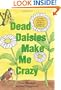 Dead Daisies Make Me Crazy: Garden Solutions Without Chemical Pollution