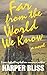 Far from the World We Know