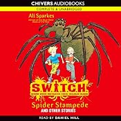 S.W.I.T.C.H.: Spider Stampede and Other Stories | Ali Sparkes