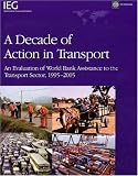 Evaluation of World Bank Support to Transportation Infrastructure (Operations Evaluation Studies): An Evaluation of World Bank Assistance to the Transport ... 1995-2005 (Operations Evaluation Studies)