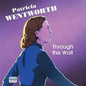 Through the Wall | Patricia Wentworth