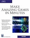 Make Amazing Games in Minutes (Game Development Series)