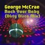 Rock Your Baby (Dirty Disco Mix)