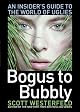 Bogus to Bubbly: An Insider's Guide to the World of Uglies