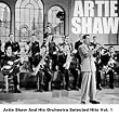Artie Shaw And His Orchestra Selected Hits Vol. 1