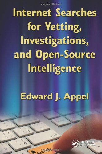 Internet Searches for Vetting, Investigations, and Open-Source Intelligence