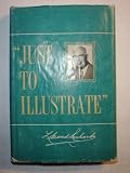"Just To Illustrate"