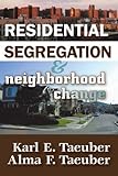 Residential segregation & neighborhood change
