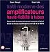 Traité Moderne des Amplificateurs Haute Fidélité à Tubes