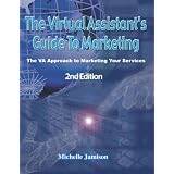 The Virtual Assistant's Guide to Marketing, 2nd Edition