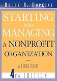 Starting and Managing a Nonprofit Organization: A Legal Guide