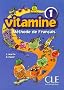 Vitamine 1 : Livre de l'�l�ve