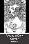 Around a Dark Corner