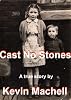 Cast No Stones