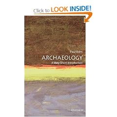 Archaeology: A Very Short Introduction (Very Short Introductions)