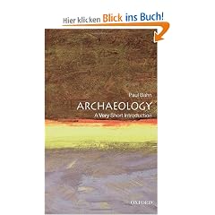 Archaeology: A Very Short Introduction (Very Short Introductions)