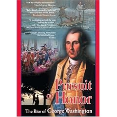 Pursuit of Honor - The Rise of George Washington
