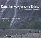 Kanadas vergessene K&uuml;ste - Im Regenwald des Gro&szlig;en B&auml;ren - Ian McAllister, Karen McAllister, Cameron Young