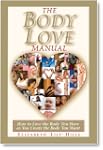 The Body Love Manual - How to Love th...