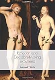 Emotion and decision-making explained